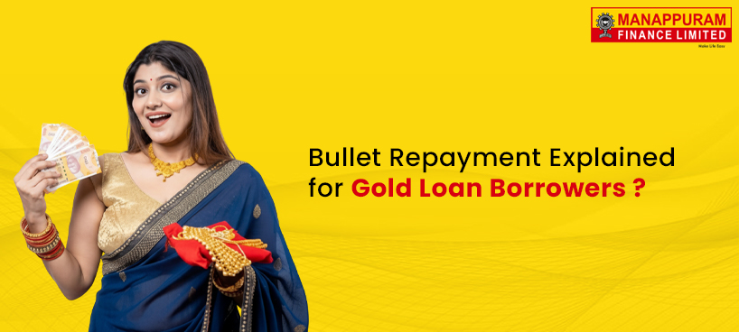 Bullet Repayment Explained for Gold Loan Borrowers