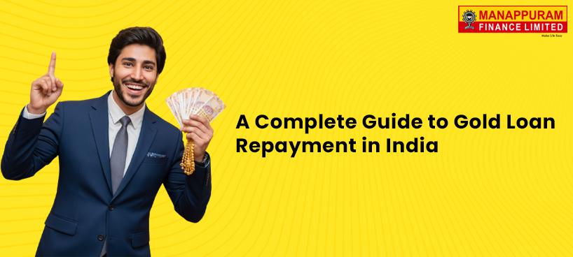 A Complete Guide to Gold Loan Repayment in India