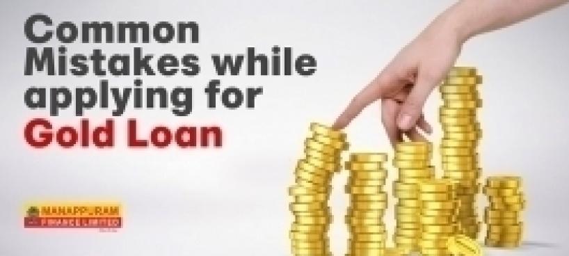 Common Mistakes while applying for Gold Loan - image