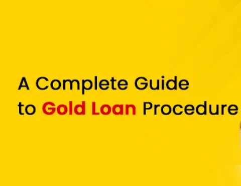 A Complete Guide to Gold Loan Procedure