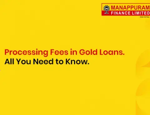 Processing Fees in Gold Loans – All You Need to Know